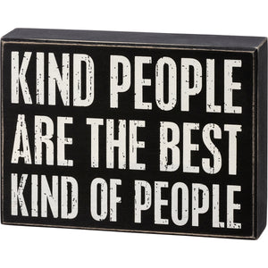 Kind People Are The Best Kind Of People Box Sign
