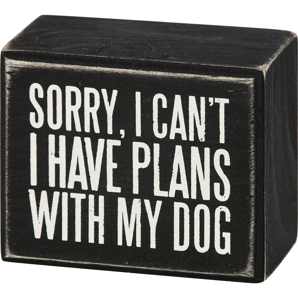 Plans With My Dog Box Sign