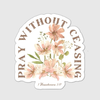 Faith Based Stickers, Pray Without Ceasing, Waterproof