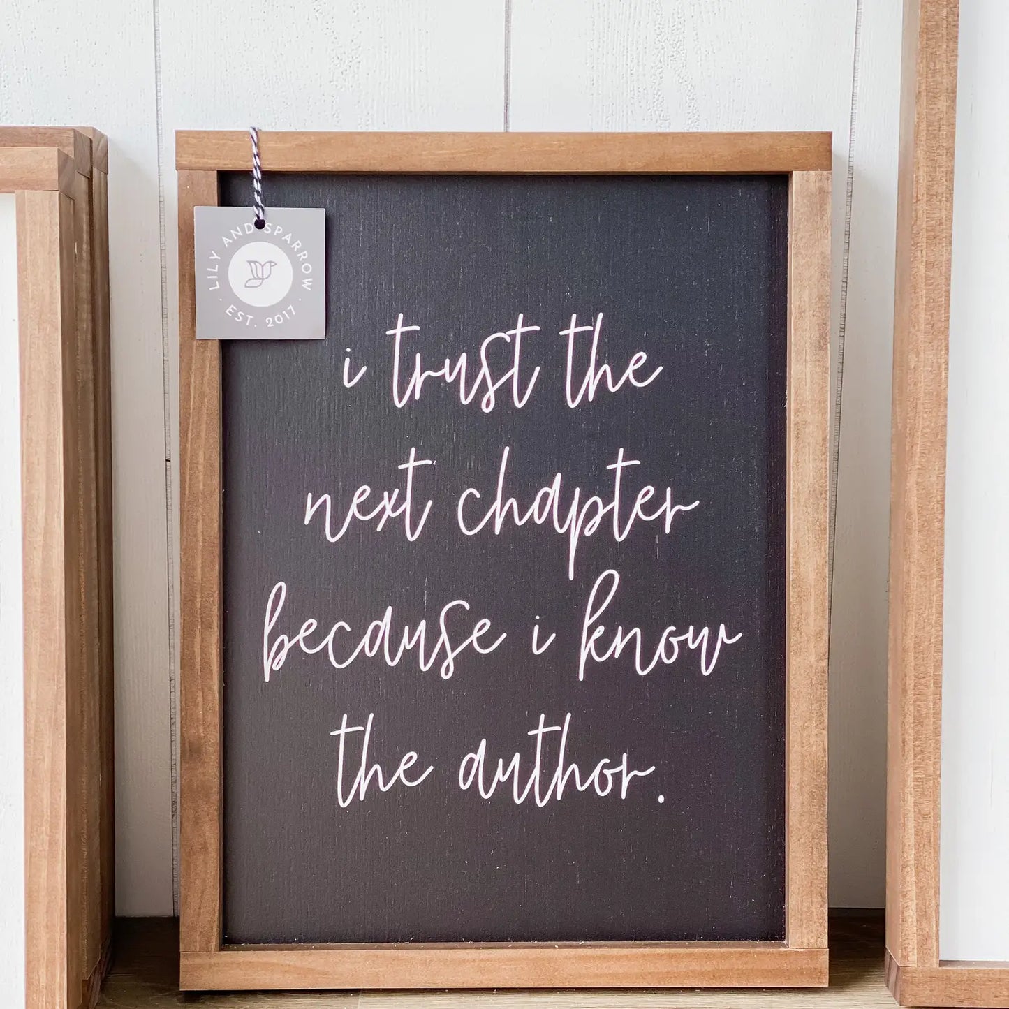 I Trust the Next Chapter Because I Know the Author