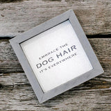 Petite Word Board - Embrace the Dog Hair