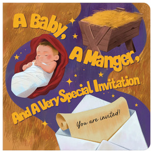 A Baby, A Manger, and A Very Special Invitation Book