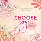 Choose Joy For Morning and Evening
