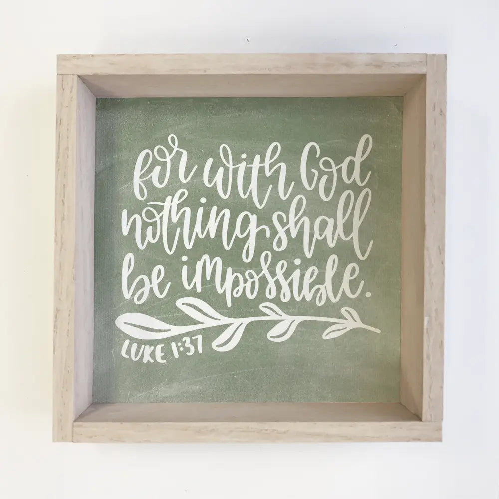 For with God Nothing Shall Be Impossible - Scripture Artwork