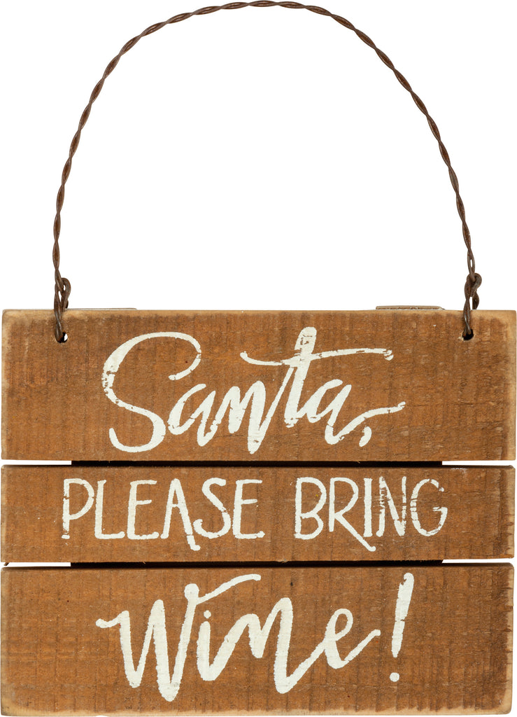 Slat Ornament - Santa Please Bring Wine