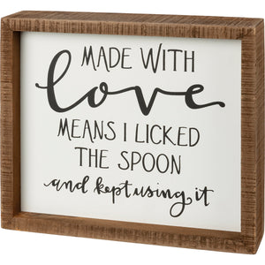 Inset Box Sign - Love Means I Licked The Spoon