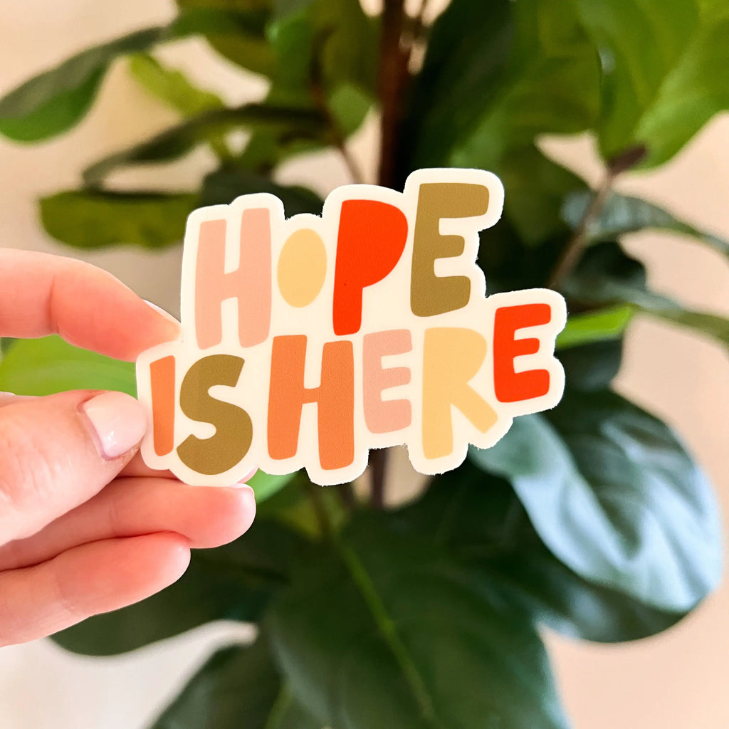 Hope is here sticker