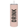 Skinny Tumbler