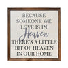 Because Someone We Love Is in Heaven Remembrance Sign